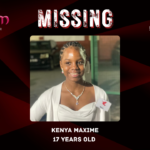 MISSING: 17-year-old Kenya Maxime