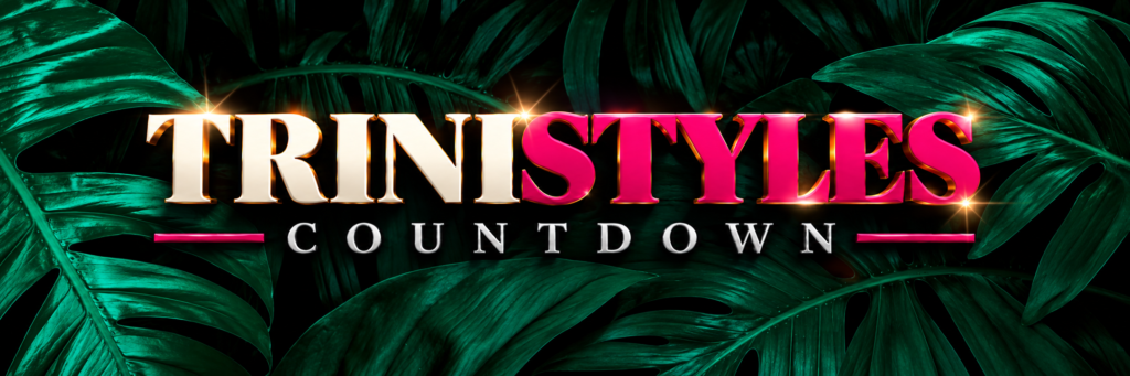 Trini Styles Countdown in Tropical Glamour